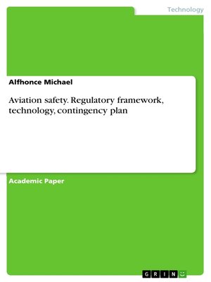 cover image of Aviation safety. Regulatory framework, technology, contingency plan